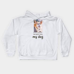 The more people I meet, the more I love my dog Kids Hoodie